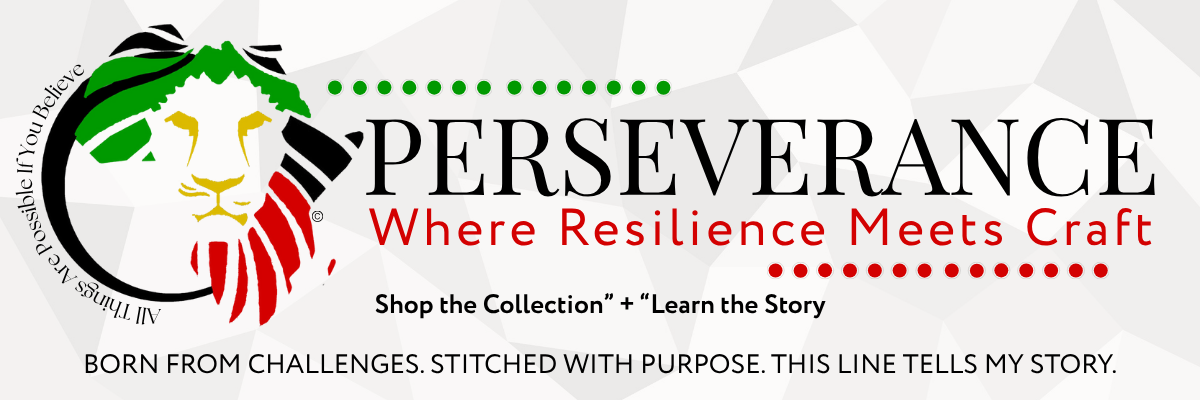 Perseverance banner featuring a lion logo and the tagline ‘Where Resilience Meets Craft.’ A bold black and red design highlighting the handmade signature line inspired by strength, faith, and legacy.
